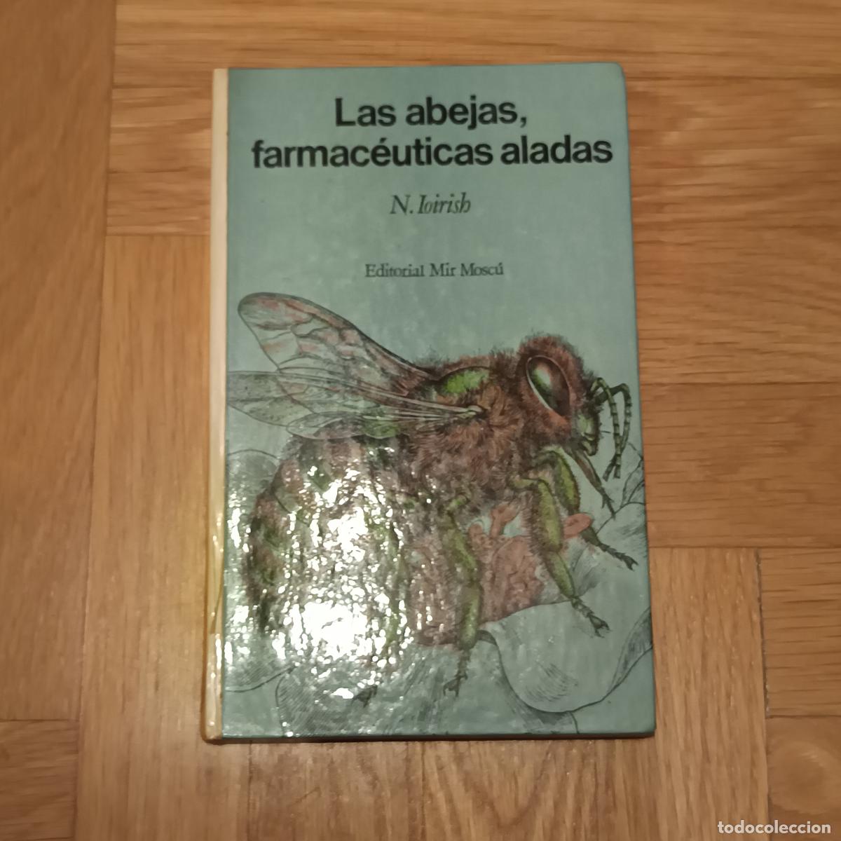 Libros de segunda mano: Las abejas, farmac&eacute;uticas aladas - N. Ioirish - Foto 1