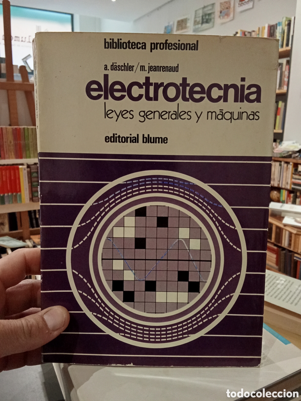 Libros de segunda mano de Ciencias: Electrot&eacute;cnica Leyes generales y m&aacute;quinas - A. Daschler y M. Jeanrenaud - Editorial Blume