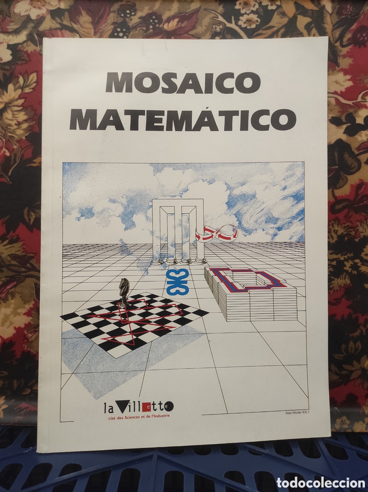 Libros de segunda mano de Ciencias: MOSAICO MATEMATICO. ADECUM. LA VILLETTE CITE DES SCIENCIES ET DE L'INDUSTRE (PEDIDO MINIMO 10&euro;)