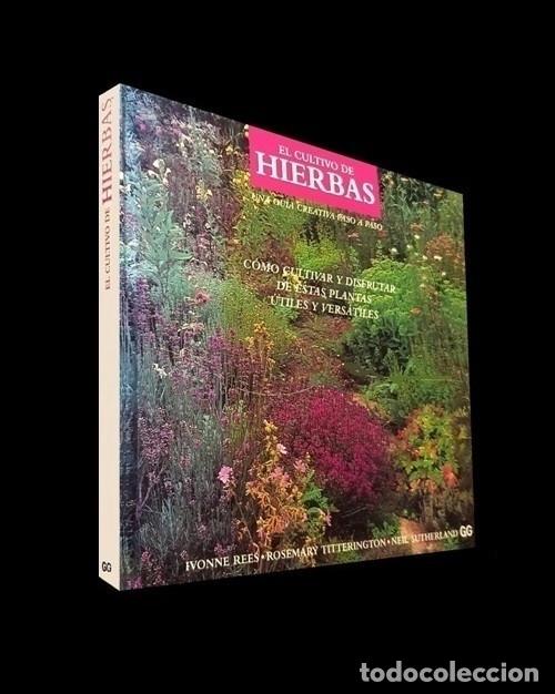 Libros de segunda mano: EL CULTIVO DE HIERBAS. GUIA PRACTICA CON INSTRUCCIONES PASO A PASO. PLANTAS. JARDINERIA.