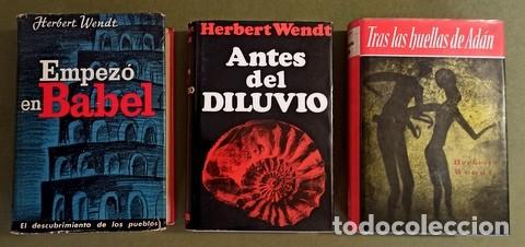 Libros de segunda mano: Herbert Wendt: Empez&oacute; en Babel - Antes del diluvio - Tras las huellas de Ad&aacute;n