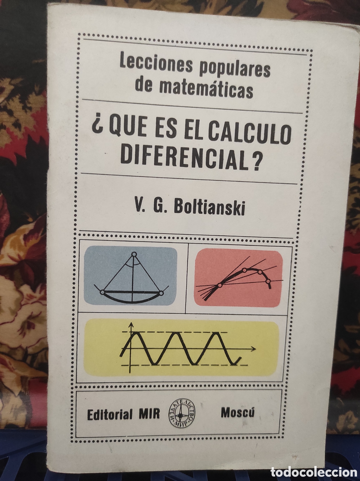 Libros de segunda mano de Ciencias: LECCIONES POPULARES &middot;&middot; QUE ES EL CALCULO DIFERENCIAL &middot;&middot; V.G. BOLTIANSKI (PEDIDO MINIMO 10&euro;)