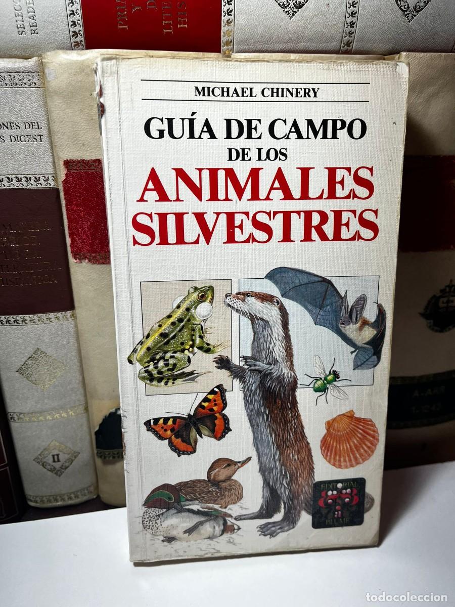 Gebrauchte B&uuml;cher: GU&Iacute;A DE CAMPO DE LOS ANIMALES SILVESTRES. Michael Chinery. Ed. Blume. 1988.