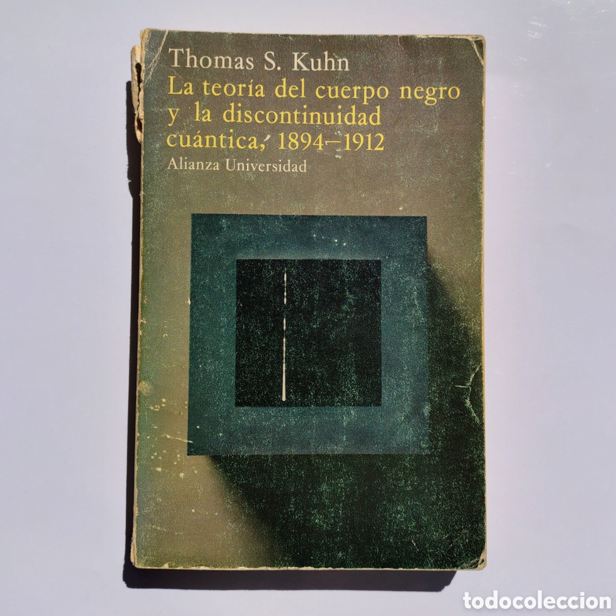 Libros de segunda mano de Ciencias: La teor&iacute;a del cuerpo negro y la discontinuidad cu&aacute;ntica 1894-1912 &mdash; Thomas S. Kuhn