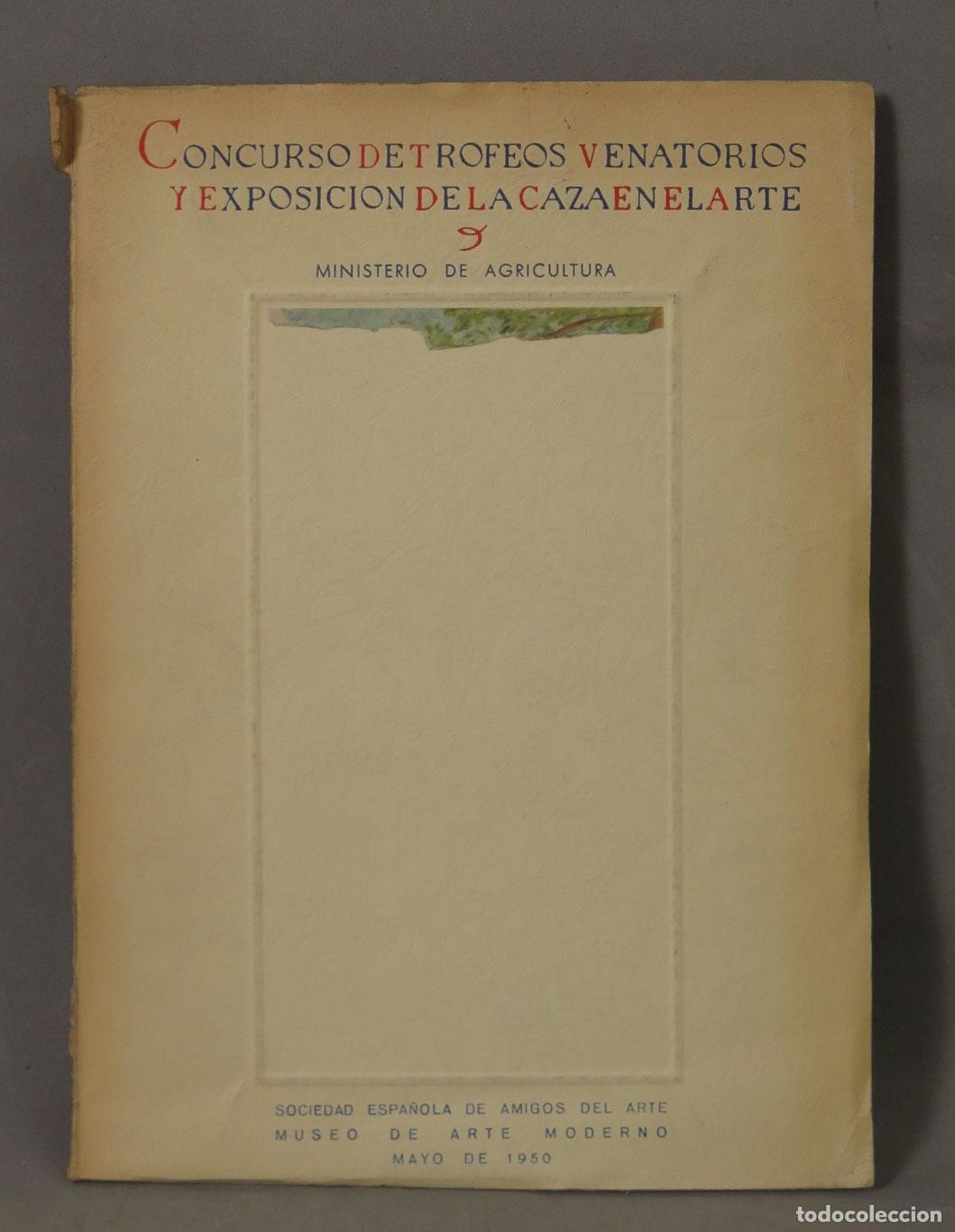 Libros de segunda mano: Concurso de trofeos venatorios y Exposici&oacute;n de la caza en el arte - Julio Cavestany - Ministerio de
