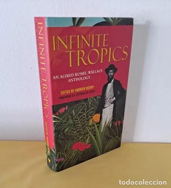 Libros de segunda mano: ANDREW BERRY - INFINITE TROPICS AN ALFRED RUSSEL WALLACE ANTHO&Ntilde;OGY - 2002
