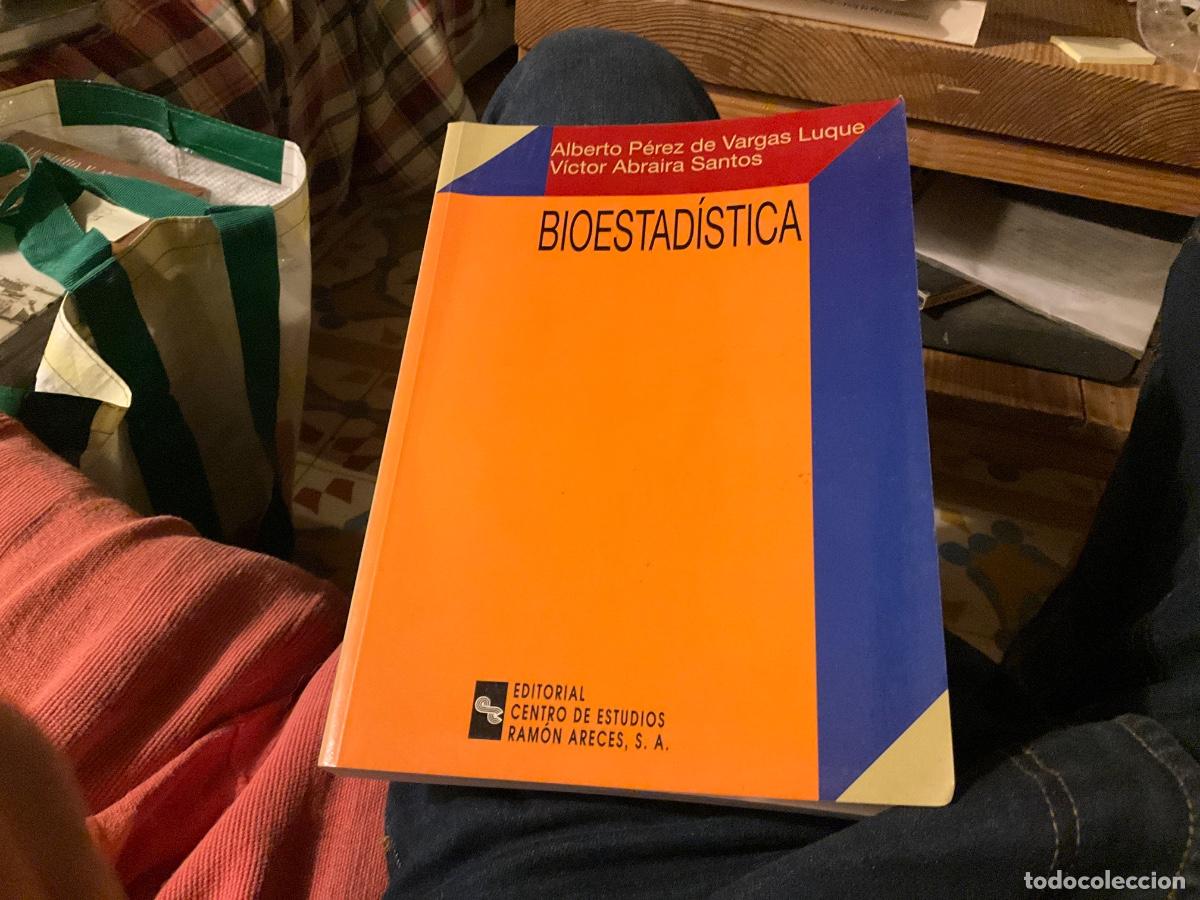Libros de segunda mano: BIOESTADISTICA Alberto P&eacute;rez de Vargas Luque y VICTOR ABRAIRA SANTOS
