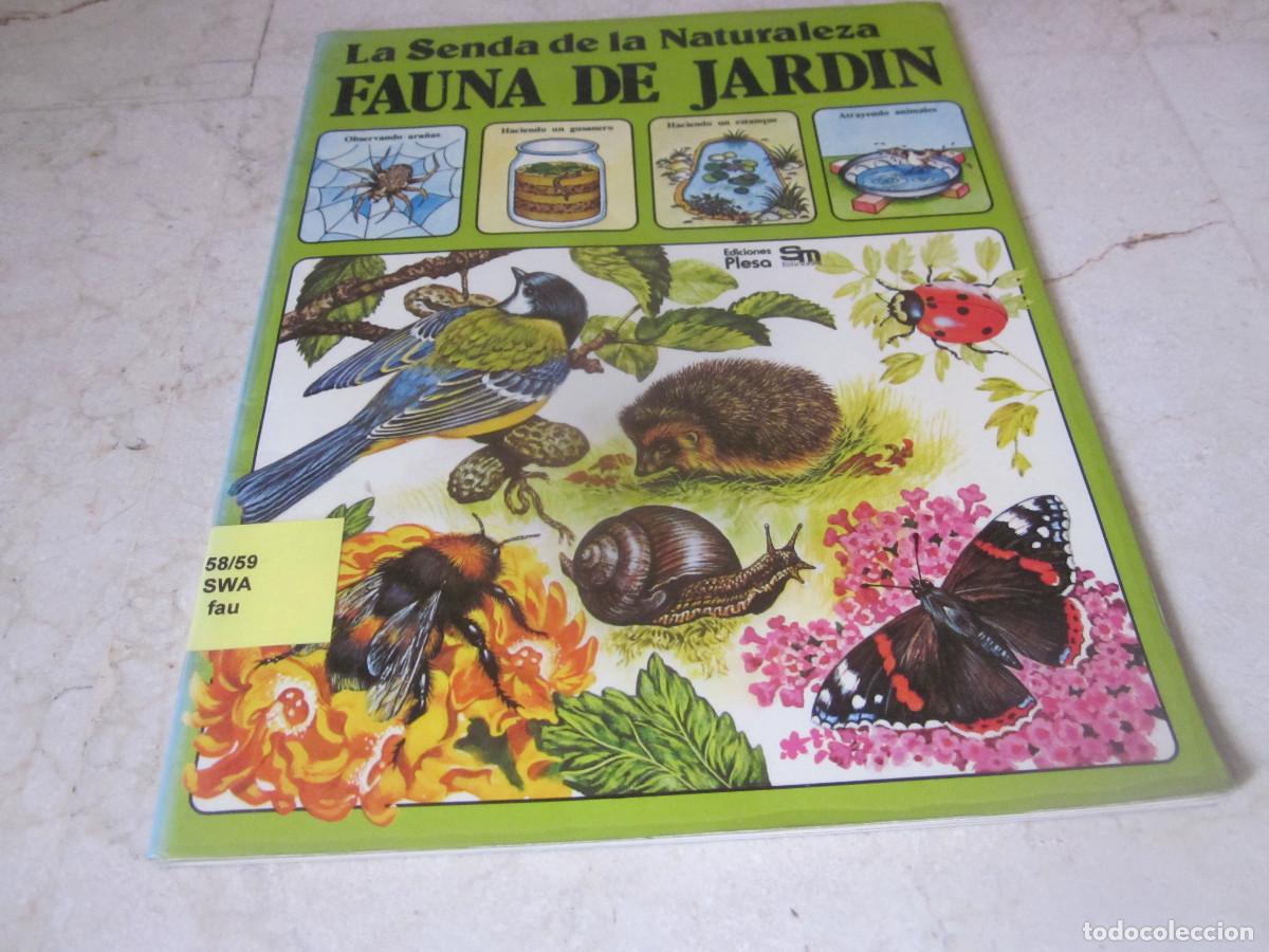 Libros de segunda mano: LA SENDA DE LA NATURALEZA - FAUNA DE JARDIN - 1980