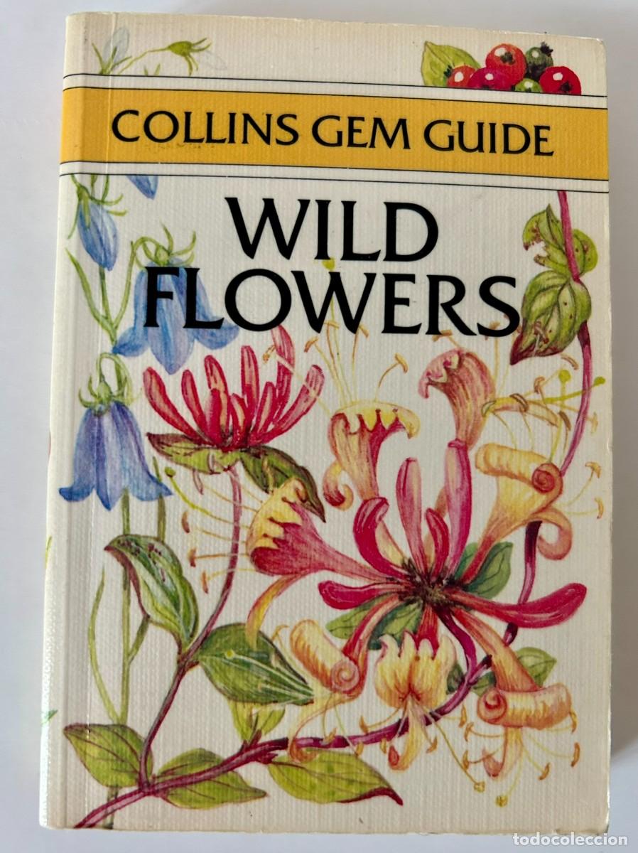 Libros de segunda mano: WILD FLOWERS - COLLINS GEM GUIDE - OVER 350 SPECIES IN COLOUR