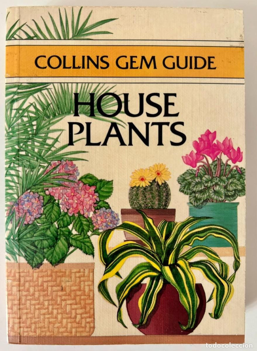 Libros de segunda mano: HOUSE PLANTS - COLLINS GEM GUIDE - NEARLY 300 PLANTS FOR THE HOME