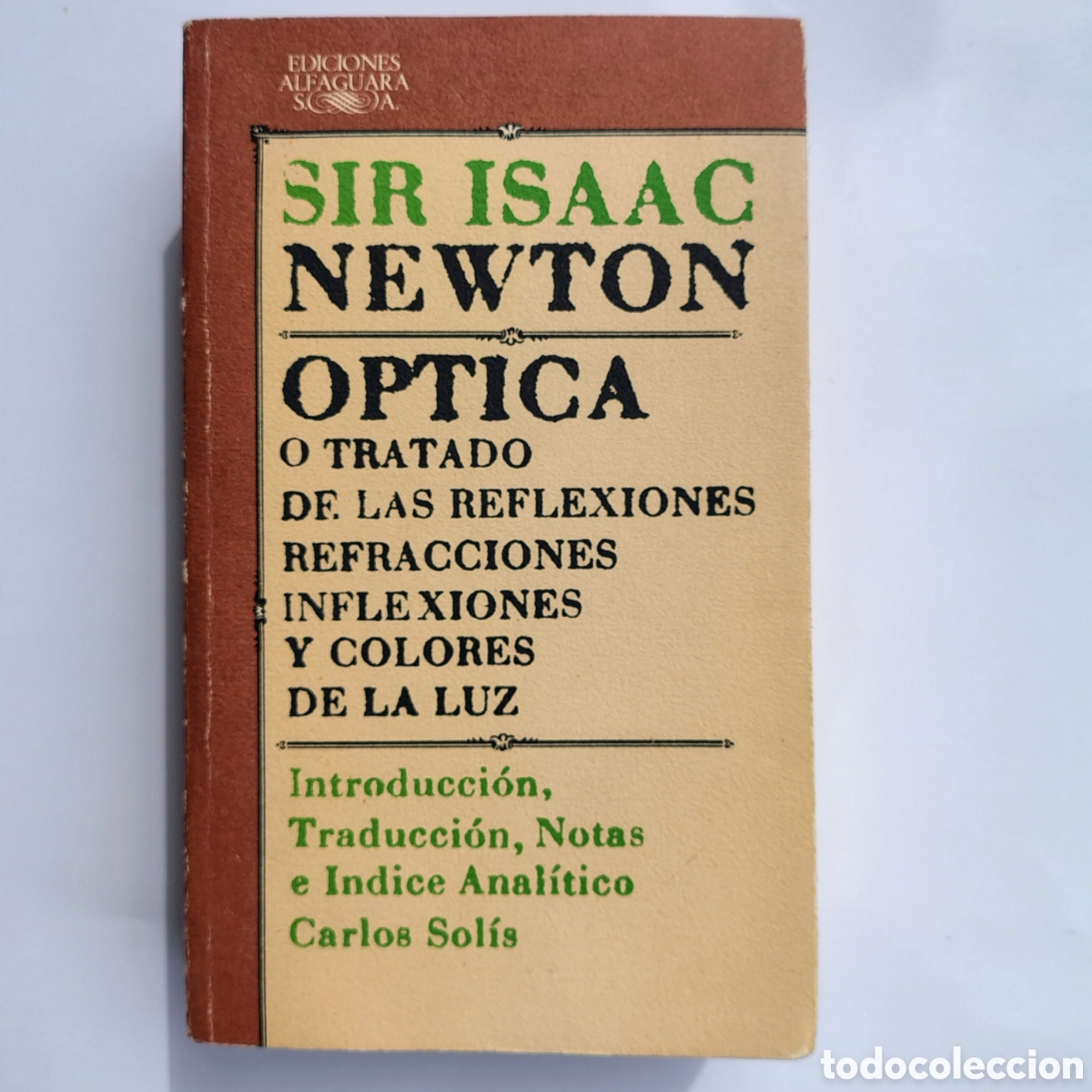 Libros de segunda mano de Ciencias: &Oacute;ptica Sir Isaac Newton 1977 Cl&aacute;sicos Alfaguara Enric Satu&eacute; F&iacute;sica Ciencia Libro