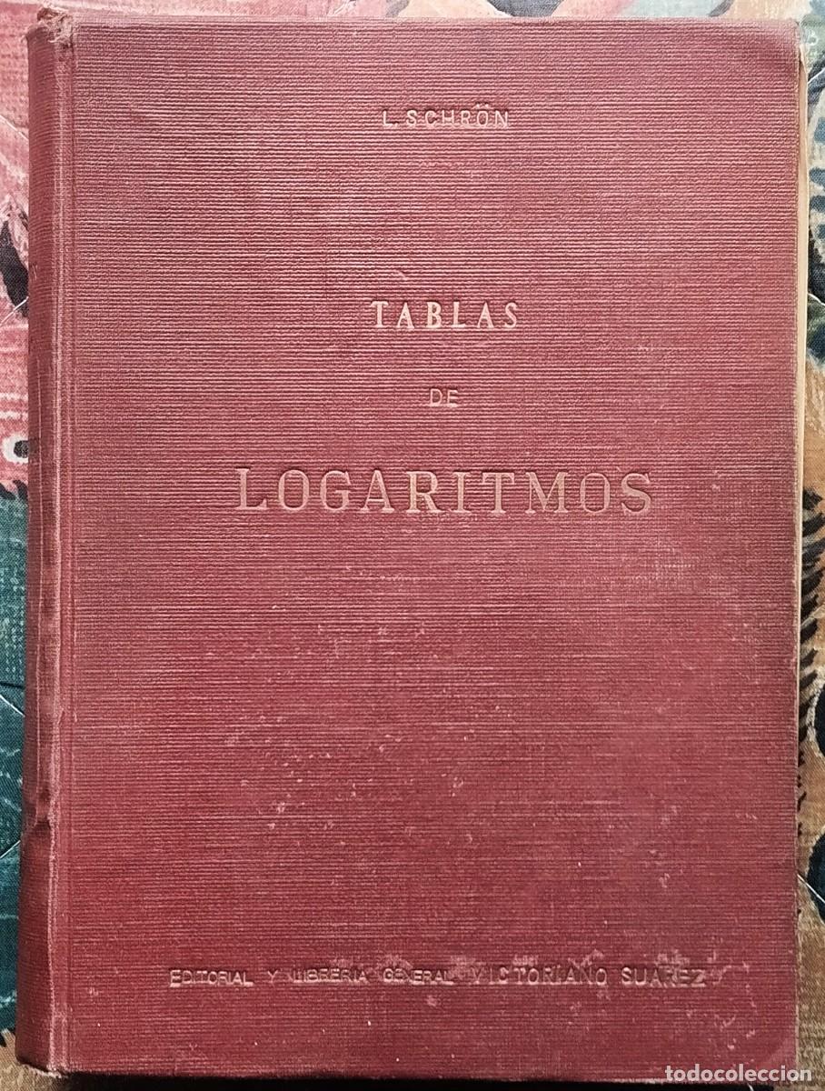 Libros de segunda mano de ciencias: TABLAS DE LOGARITMOS. POR L. SCHR&Ouml;N - Foto 1