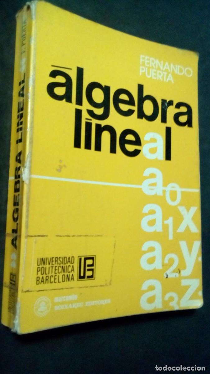 Libros de segunda mano de ciencias: FERNANDO PUERTA : ALGEBRA LINEAL (MARCOMBO, 1976) - Foto 1