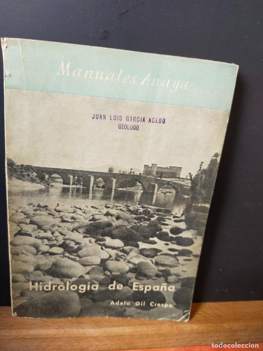 Libros de segunda mano: HIDROGEOLOG&Iacute;A DE ESPA&Ntilde;A. ADELA GIL CRESPO. MANUALES ANAYA. EDICIONES ANAYA. 1960.