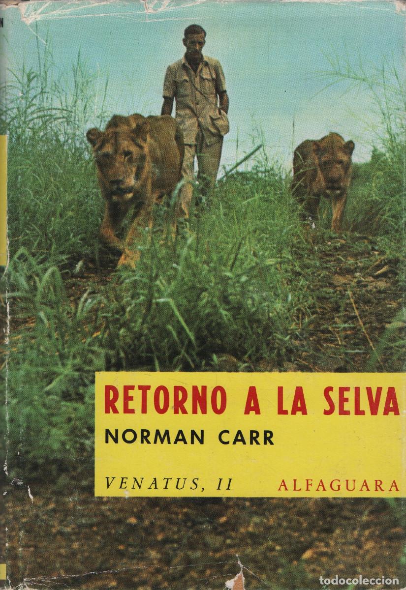 Libros de segunda mano: Retorno a la selva. Norman Caar. Venatus II. Alfaguara. 1968.