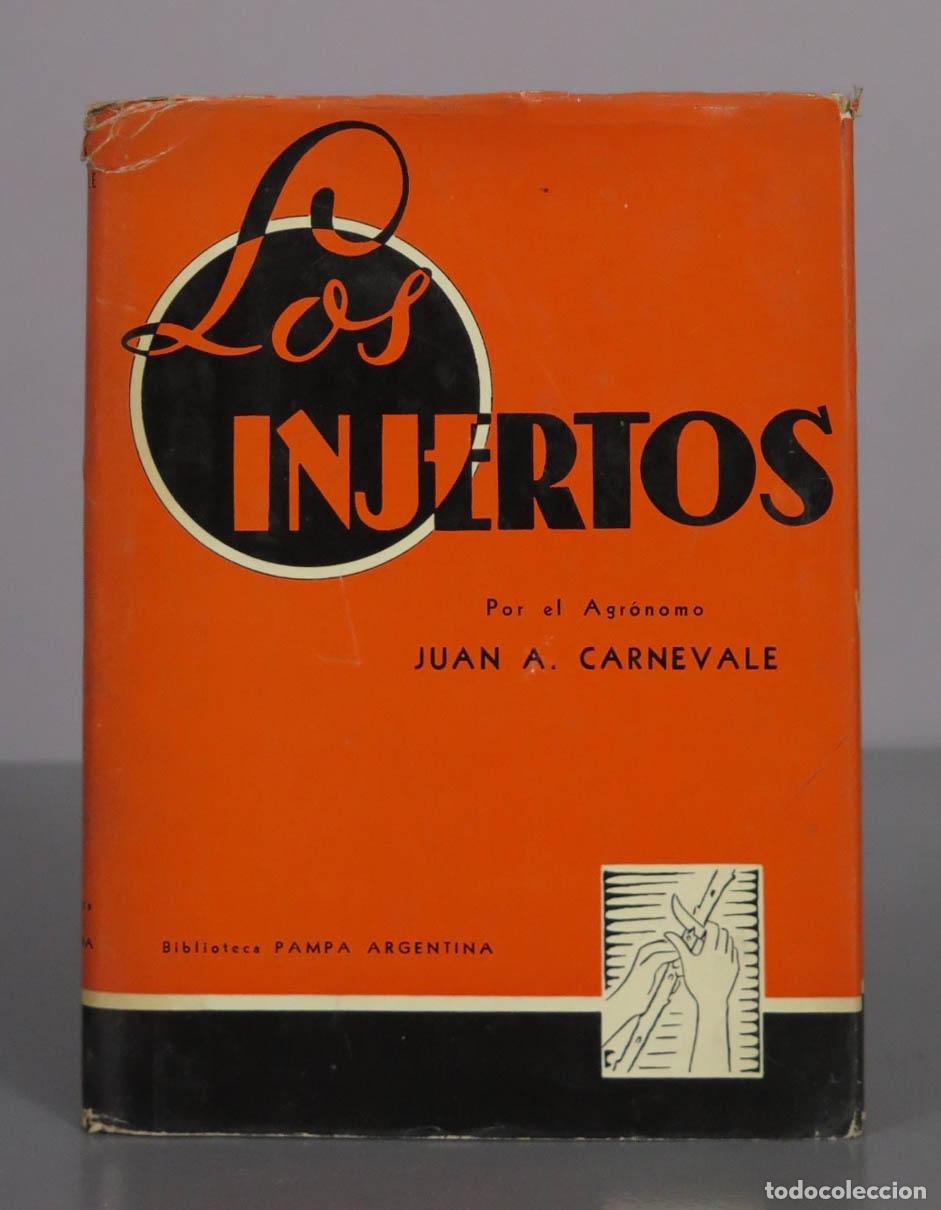 Libros de segunda mano: Los Injertos - Juan A. Carnevale - Editorial Bell