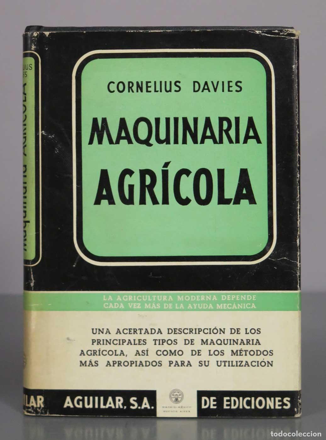 Libros de segunda mano: Maquinaria agr&iacute;cola - Cornelius Davies - Editorial Aguilar