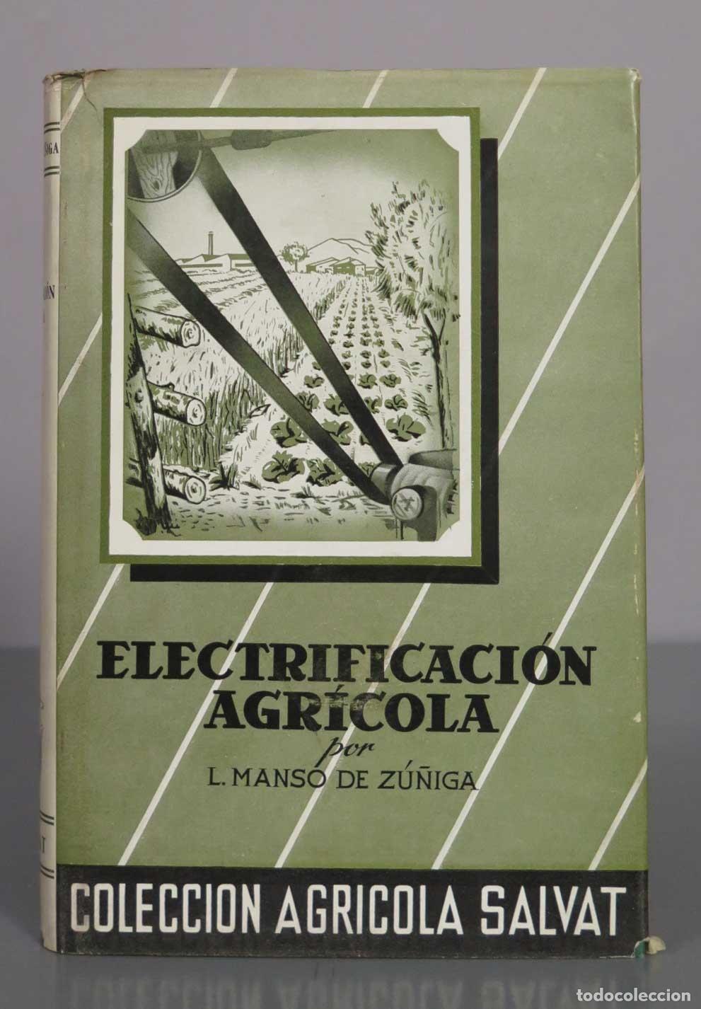 Libros de segunda mano: Electrificaci&oacute;n agr&iacute;cola - L. Manso de Z&uacute;&ntilde;iga - Salvat Editores