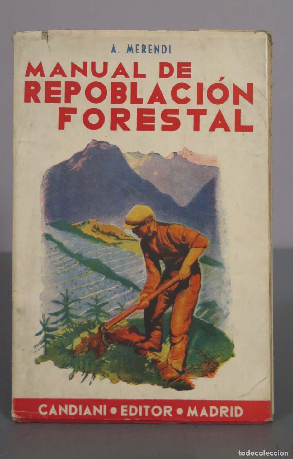Libros de segunda mano: Manual de repoblaci&oacute;n forestal - A. Merendi - Candiani Editor