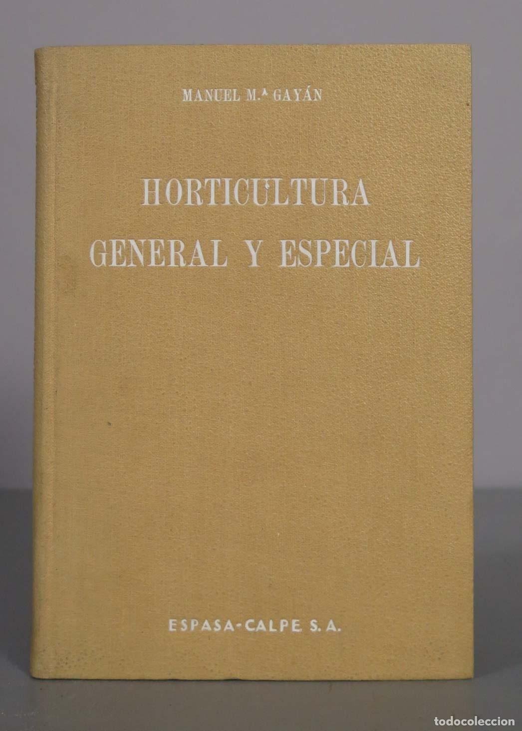 Libros de segunda mano: Horticultura general y especial - Manuel Mar&iacute;a Gay&aacute;n - Espasa-Calpe