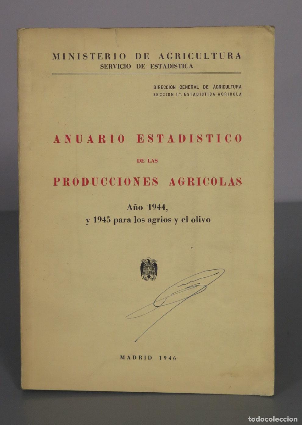Libros de segunda mano: Anuario Estad&iacute;stico de las Producciones Agr&iacute;colas - Ministerio de Agricultura 1944-1945