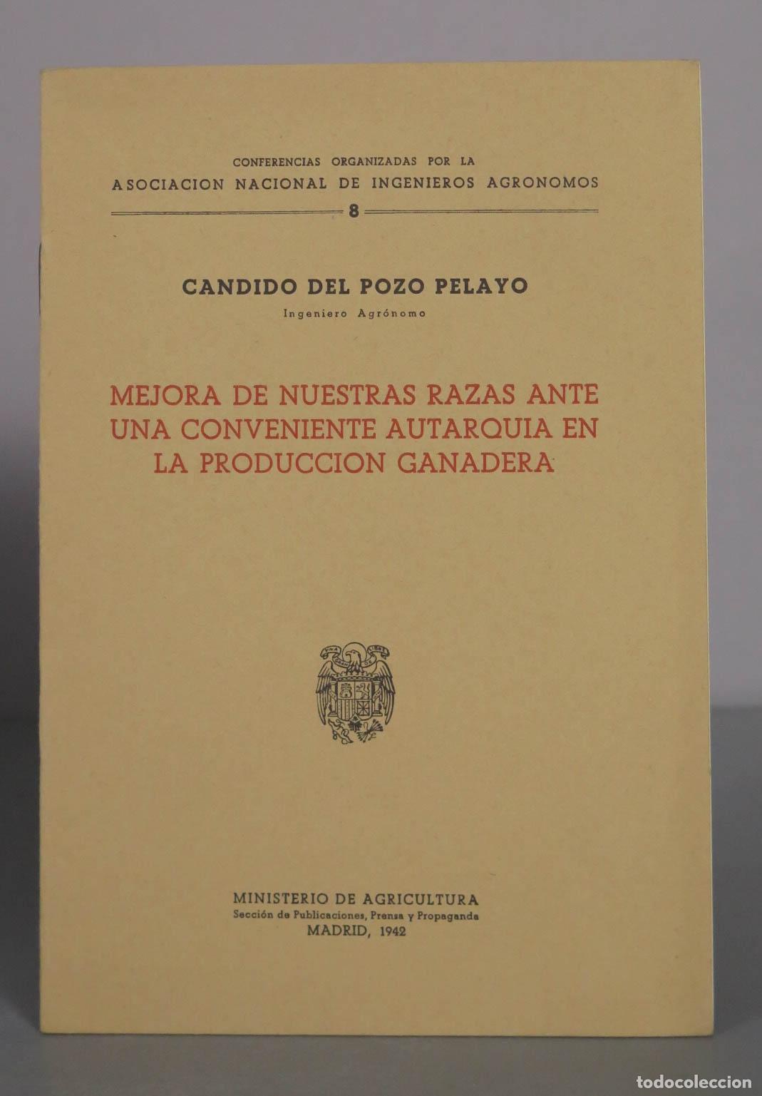 Libros de segunda mano: Mejora de nuestras razas ante una conveniente autarqu&iacute;a en la producci&oacute;n ganadera - C&aacute;ndido del Pozo