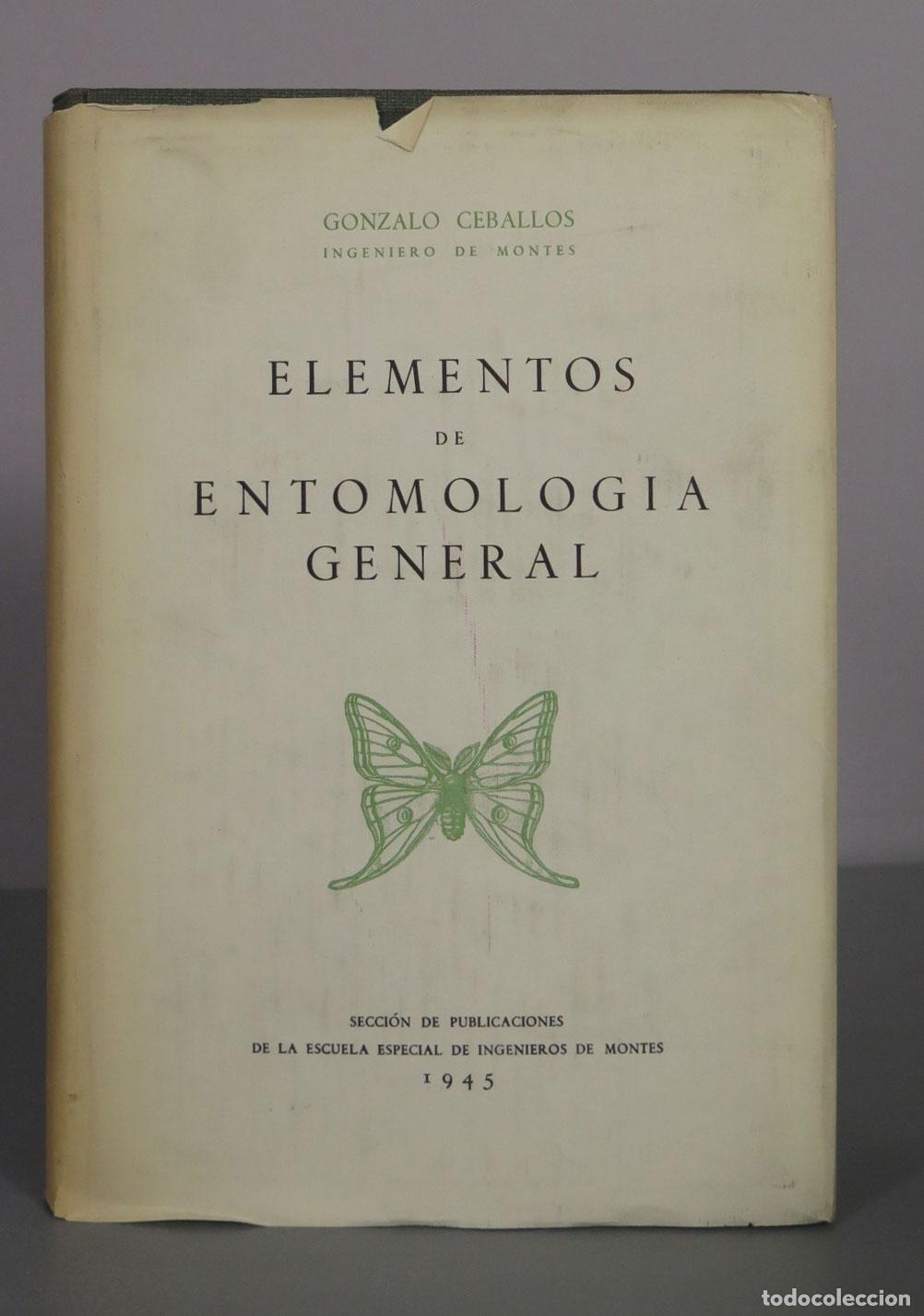 Libros de segunda mano: Elementos de Entomolog&iacute;a General - Gonzalo Ceballos - Escuela Especial de Ingenieros de Montes