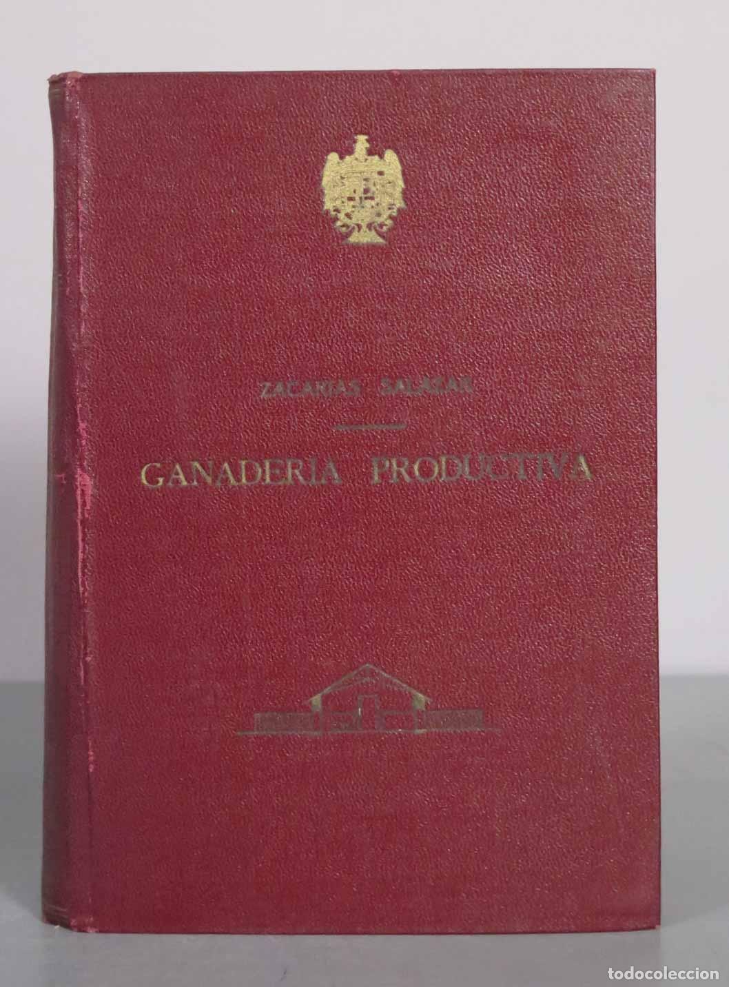 Libros de segunda mano: Ganader&iacute;a Productiva (Explotaci&oacute;n pr&aacute;ctica del ganado) - Zacar&iacute;as Salazar - Sindicato Nacional de Ga