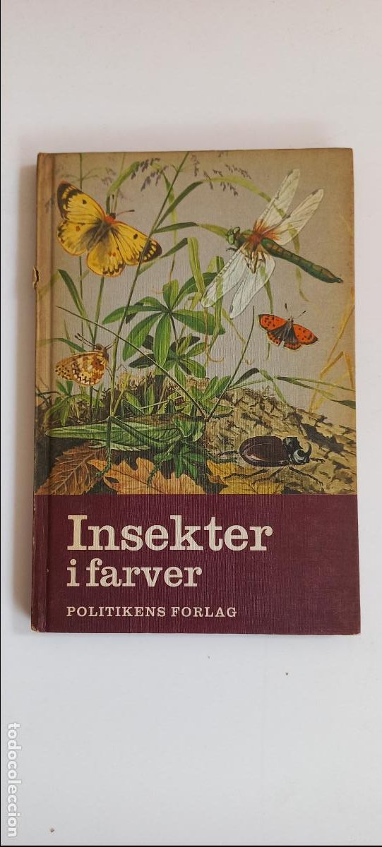 Libros de segunda mano: Insekter i farver. Hans Hvass, med flotte farvetavler E. Hahnewald. Politikens forlag 1971. Insectos
