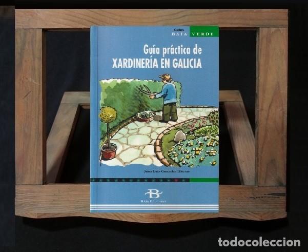 Libros de segunda mano: �F3707 - XARDINERIA EN GALICIA. GUIA PRACTICA. JARDINERIA. AROBLES. FLORES. PLANTAS.