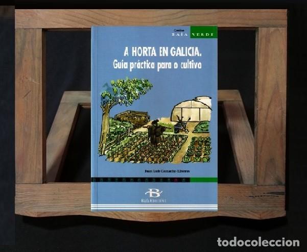 Libros de segunda mano: �F3710 - A HORTA EN GALICIA. GUIA PRACTICA PARA O CULTIVO. HUERTO. CULTIVO. PLANTAS.