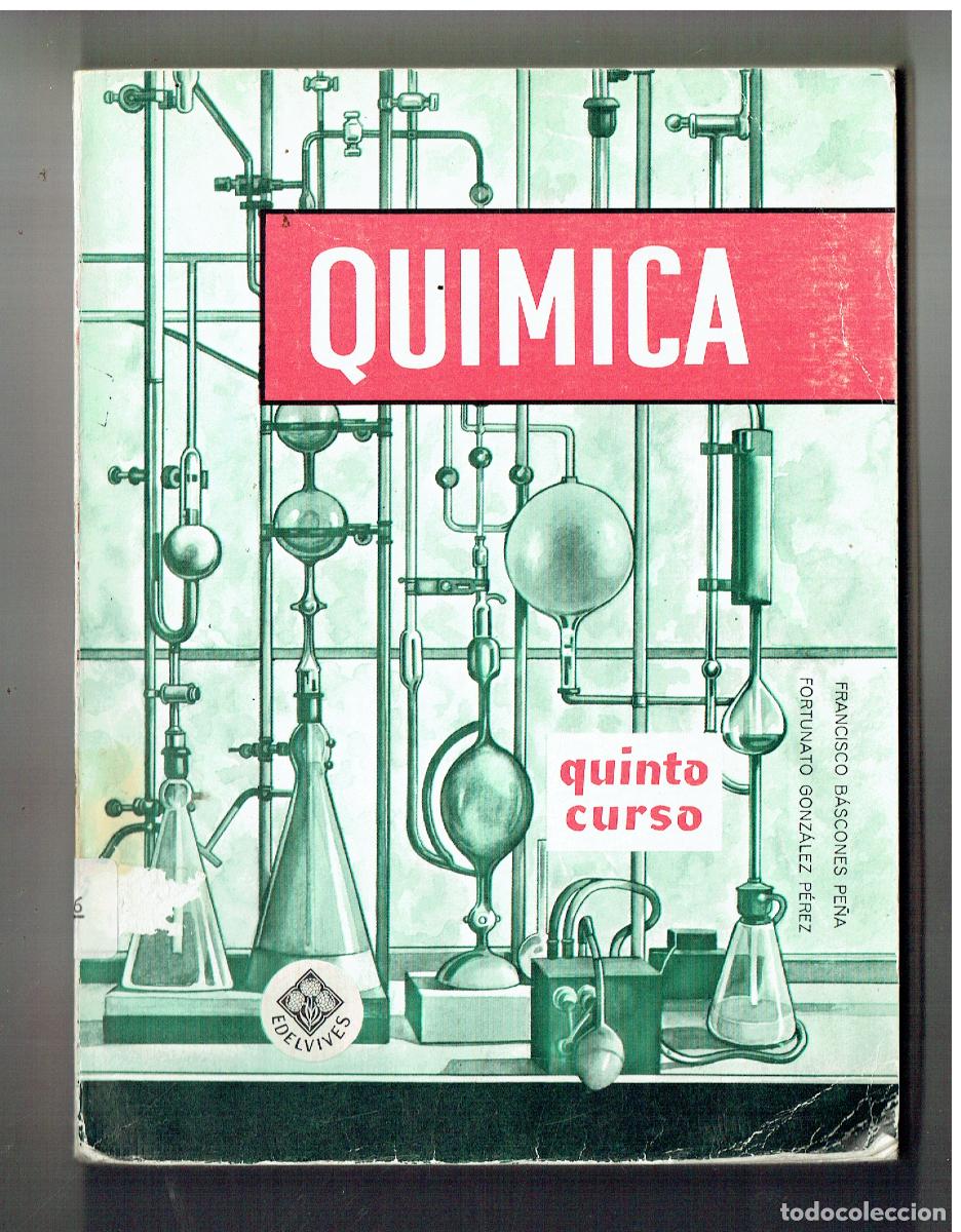 Libros de segunda mano de Ciencias: QU&Iacute;MICA. QUINTO CURSO. FCO. BASCONES - FORTUNATO GLEZ. EDELVIVES, 1972.(B/48.1)