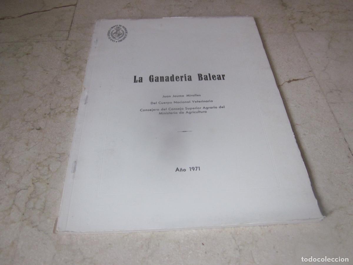 Libros de segunda mano: JUAN JAUME MIRALLES - LA GANADERIA BALEAR - CAJA DE AHORROS Y MONTE DE PIEDAD DE LAS BALEARES 1971