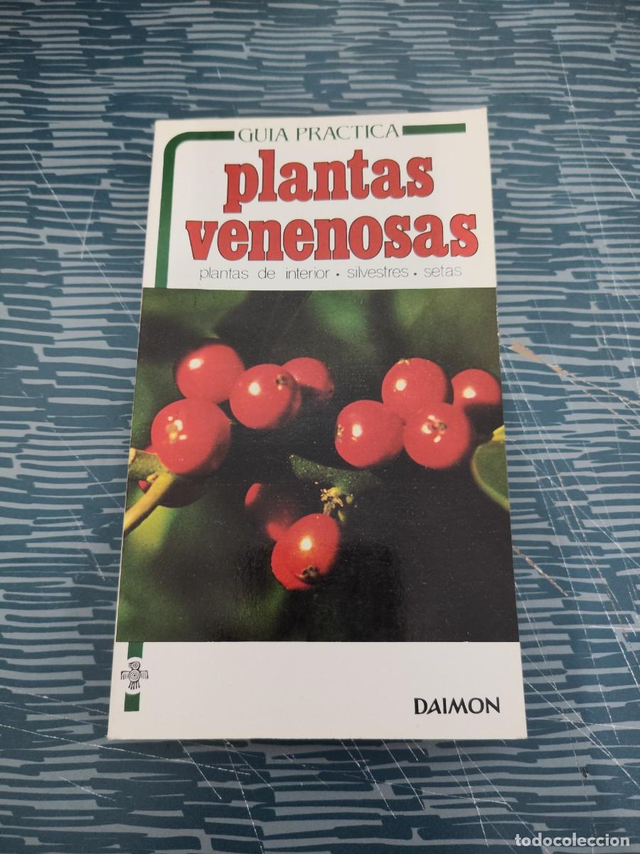 Libros de segunda mano: PLANTAS VENENOSAS,GUIA PR&Aacute;CTICA,PLANTAS DE INTERIOR,SILVESTRES,SETAS,LUCIA WOODWARD,DAIMON EDIT,1986