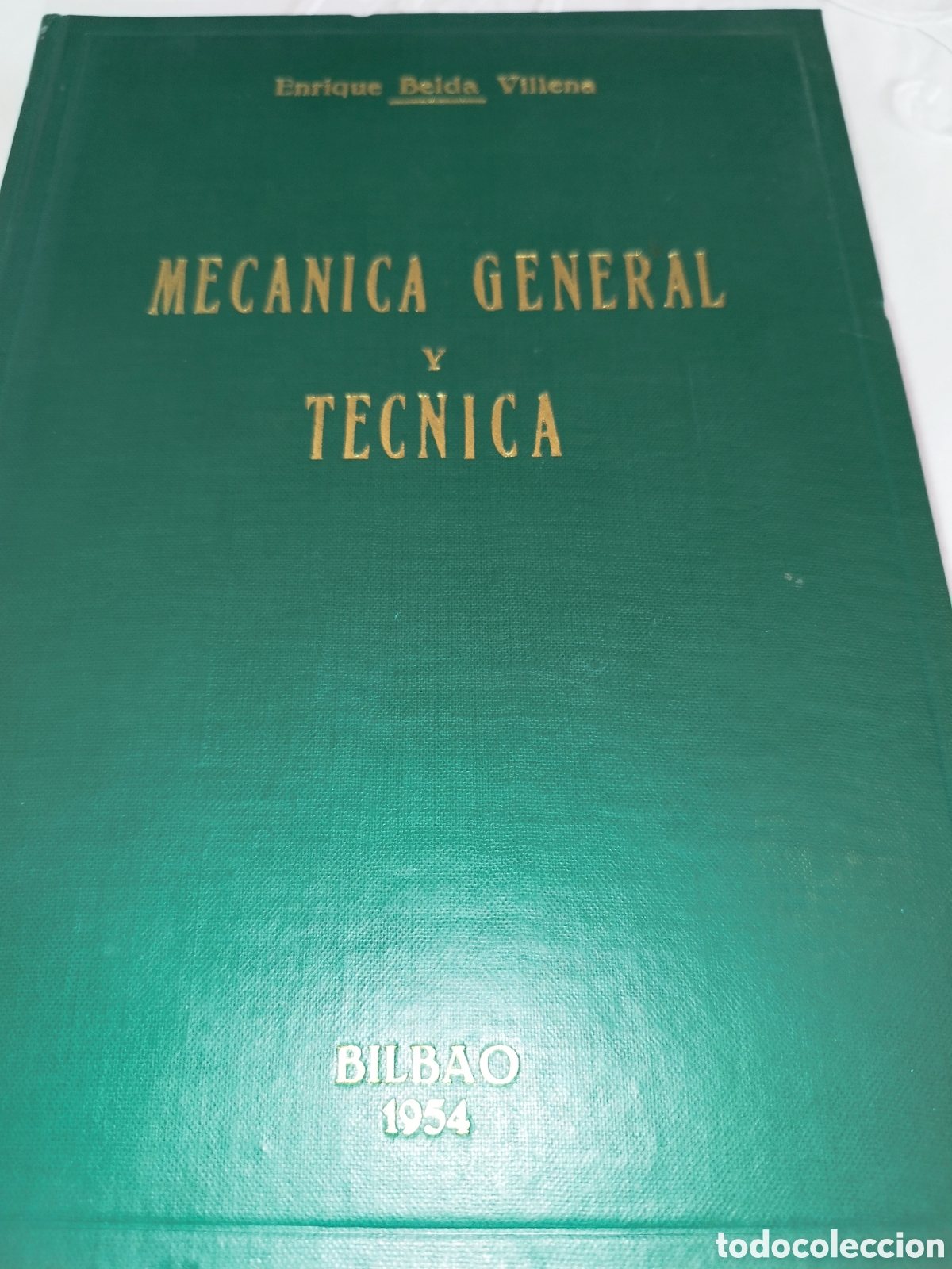 Libros de segunda mano de Ciencias: ENRIQUE BELDA: COMPENDIO DE MECANICA GENERAL Y TECNICA (TOMO I Y II EN UN LIBRO). BILBAO,1954