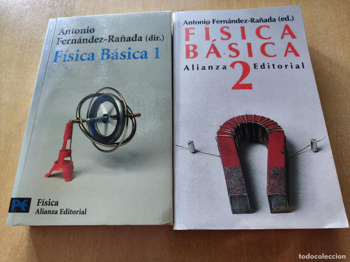 Libros de segunda mano de Ciencias: F&Iacute;SICA B&Aacute;SICA - Antonio Fern&aacute;ndez-Ra&ntilde;ada Tomos 1 y 2 - Alianza Editorial
