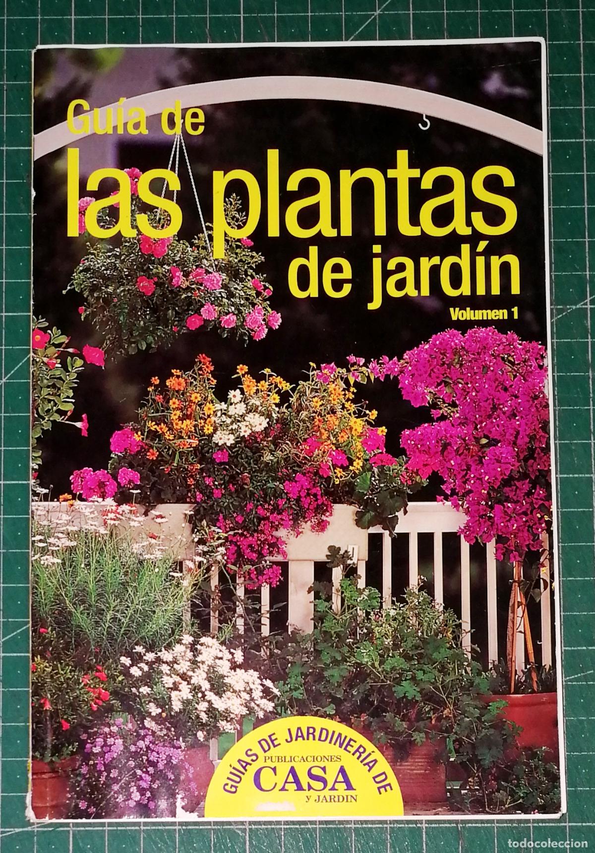 Libros de segunda mano: GU&Iacute;A DE LAS PLANTAS DE JARD&Iacute;N. Volumen 1 (Gu&iacute;as de Jardiner&iacute;a de Casa y Jard&iacute;n)
