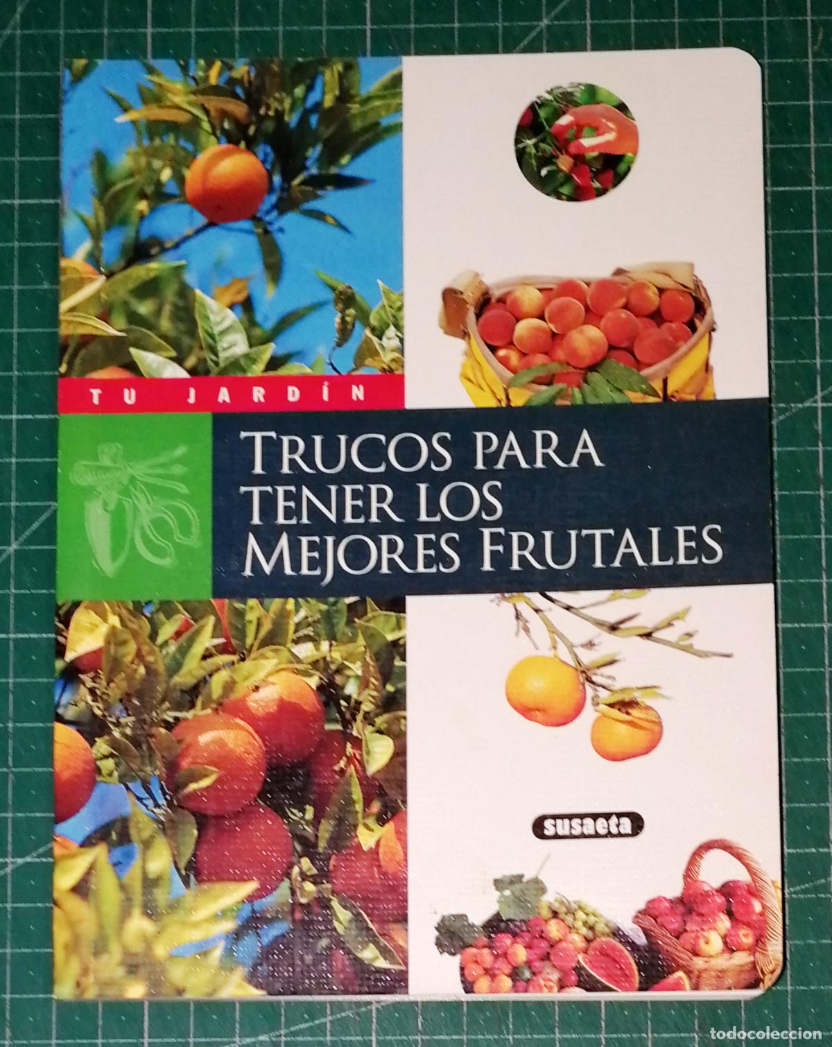 Libros de segunda mano: TRUCOS PARA TENER LOS MEJORES FRUTALES (Tu Jard&iacute;n). - Susaeta, D.L. 2000