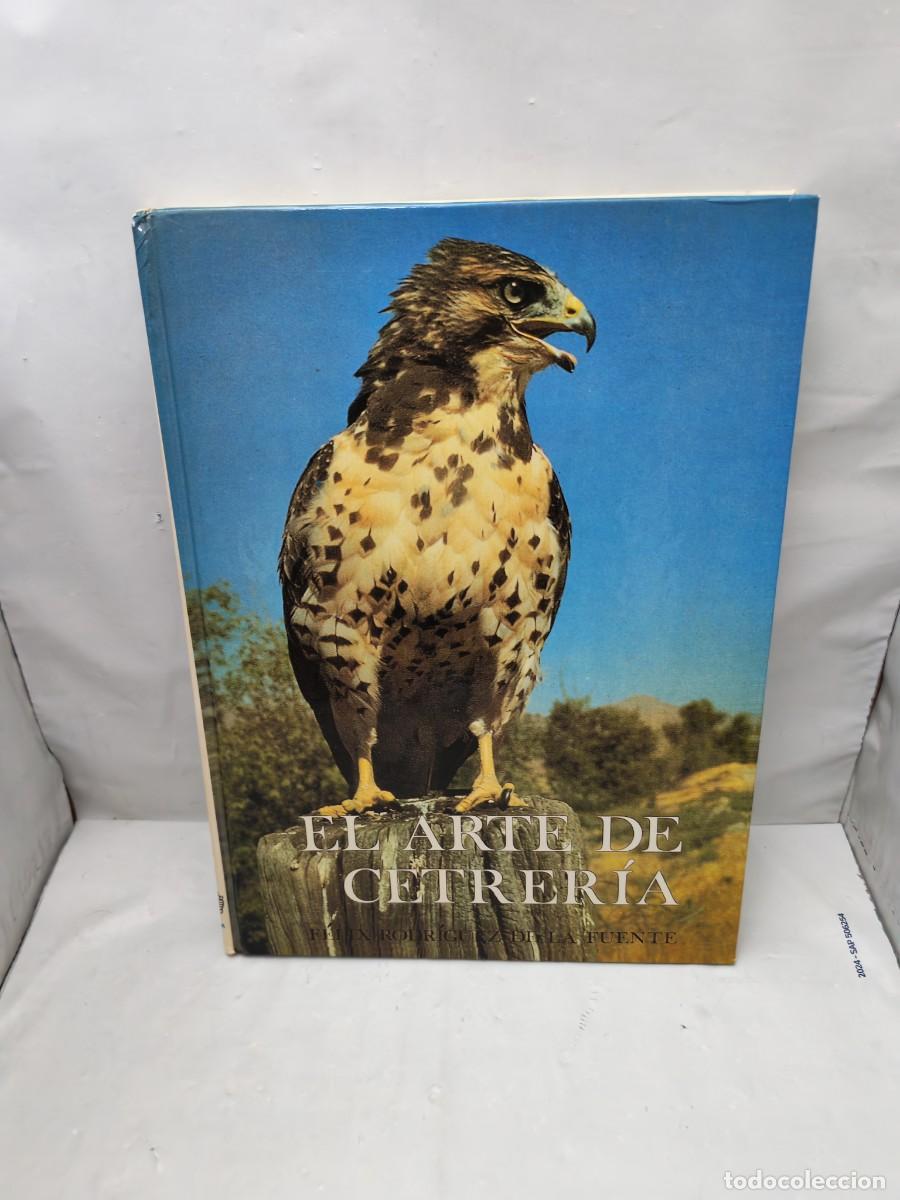 Libri di seconda mano: El arte de cetrer&iacute;a (Primera edici&oacute;n en M&eacute;xico 1986, tapa dura con tirada de 3000 ejemplares)