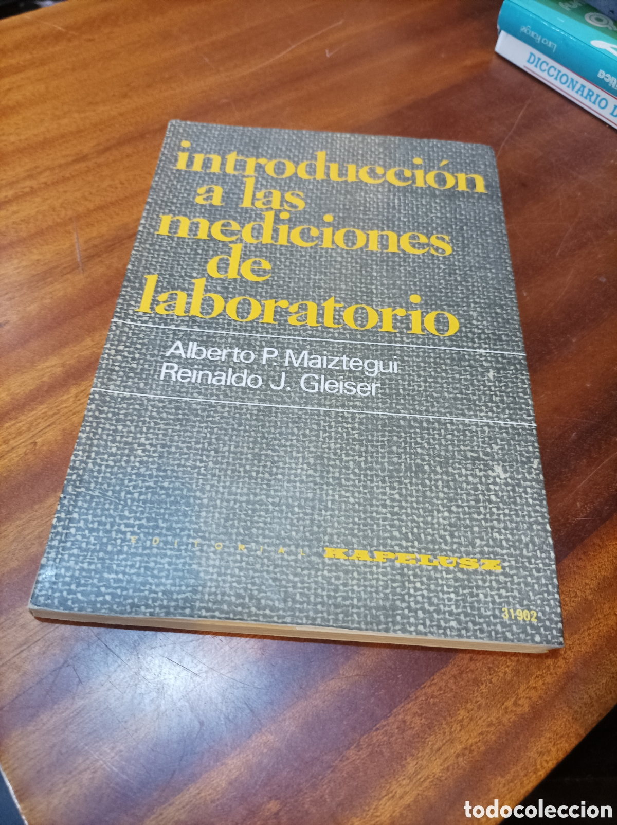 Libros de segunda mano de Ciencias: INTRODUCCI&Oacute;N A LAS MEDICIONES DE LABORATORIO.ALBERTO P.MAIZTEGUI/ R.J.GLEISER 1980