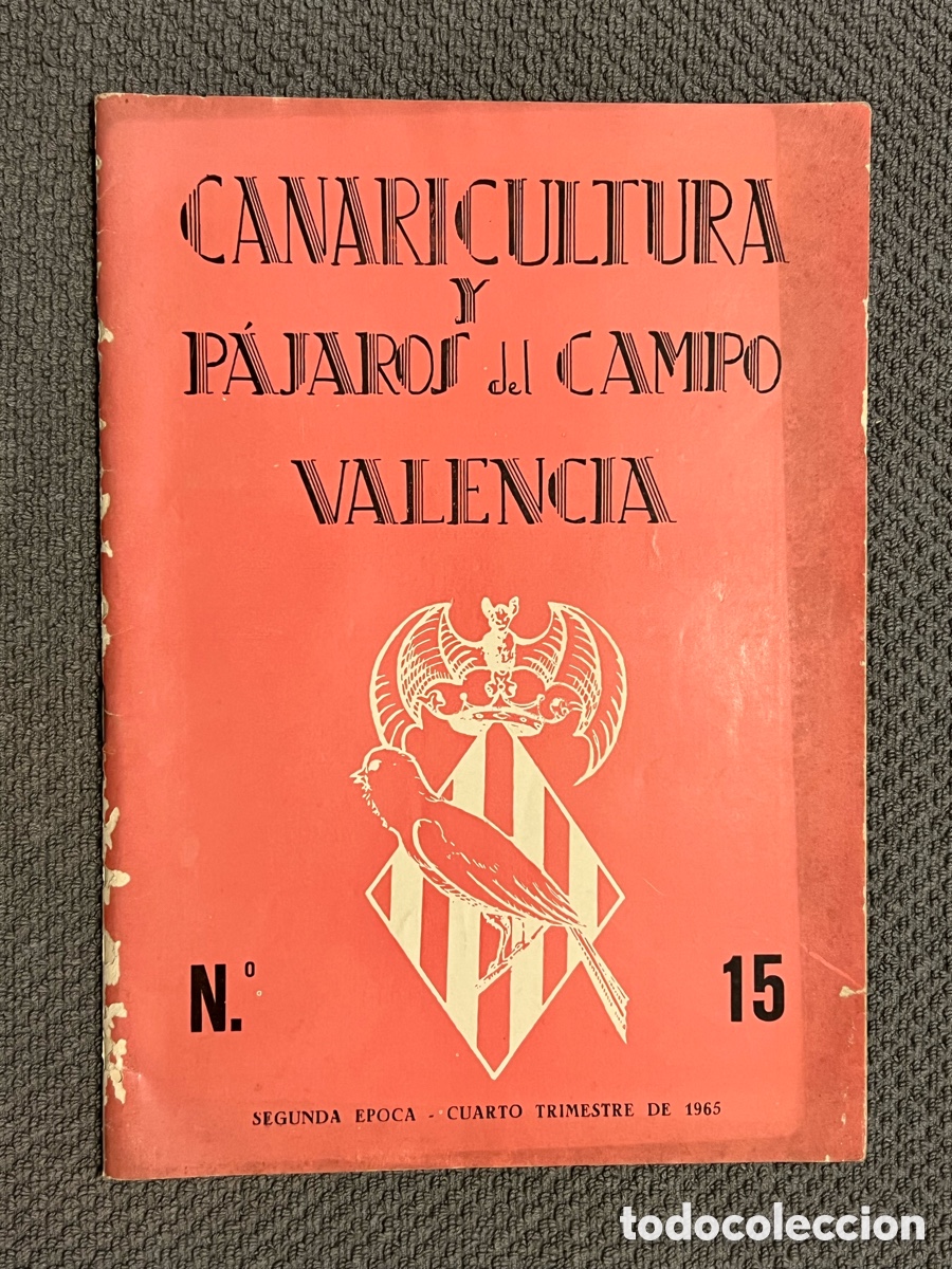 Libros de segunda mano: CANARICULTURA Y P&Aacute;JAROS DEL CAMPO. VALENCIA, Revista No.15 (a.1965)