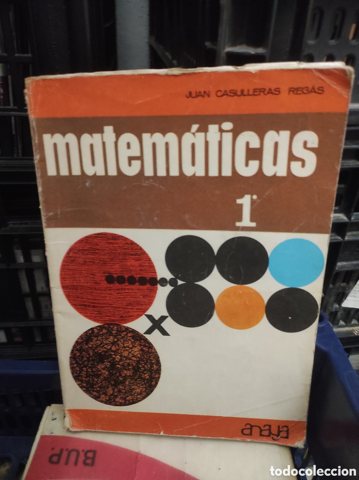 Libros de segunda mano de Ciencias: MATEM&Aacute;TICAS MODERNAS. La nueva did&aacute;ctica en la Matem&aacute;tica 1&ordm;. Primer Curso de Bachiller. CASULLERAS