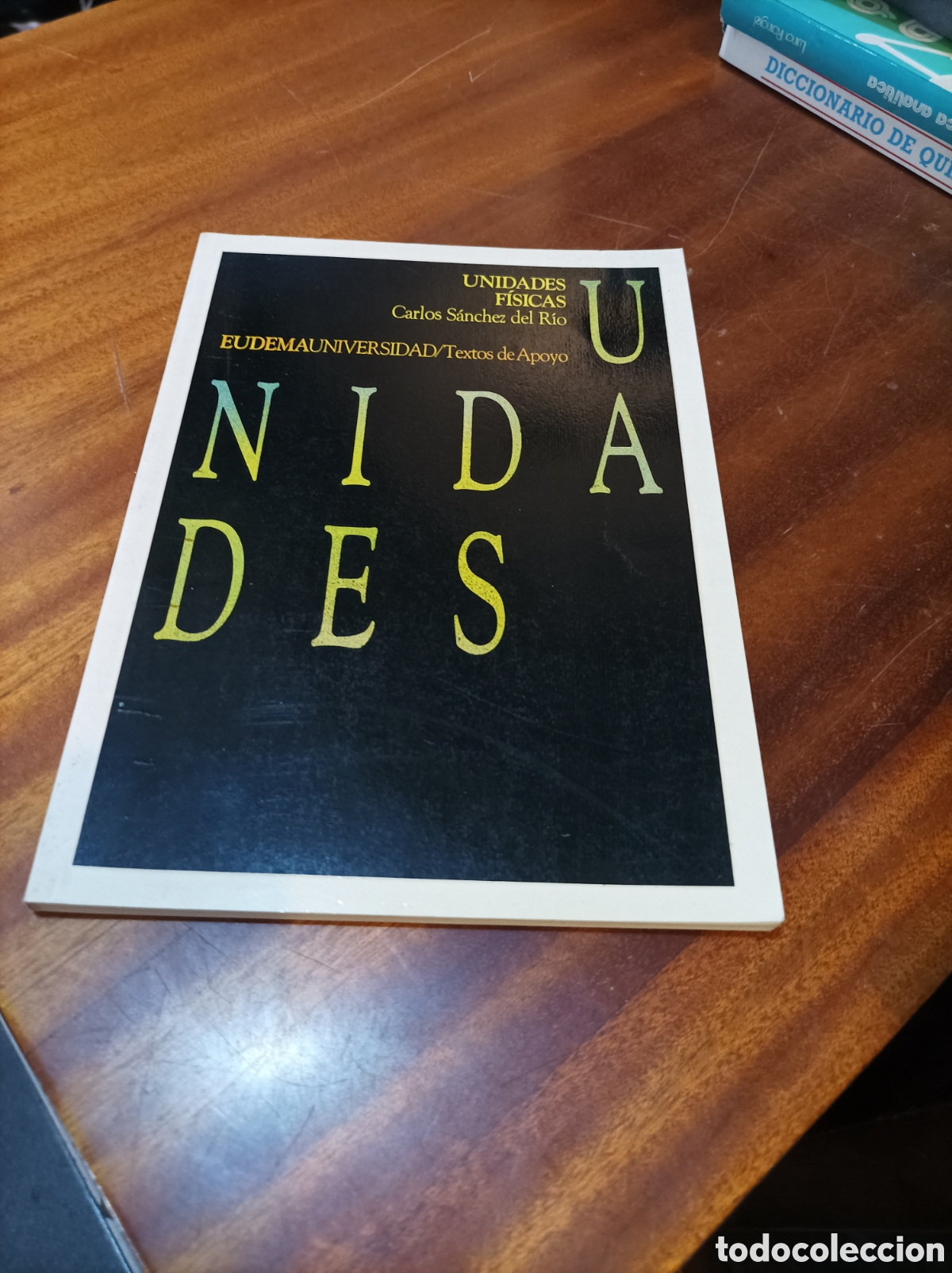 Libros de segunda mano de Ciencias: UNIDADES F&Iacute;SICAS . CARLOS S&Aacute;NCHEZ DEI RIO.EUDEMAUNIVERSIDAD/TEXTOS DE APOYO.