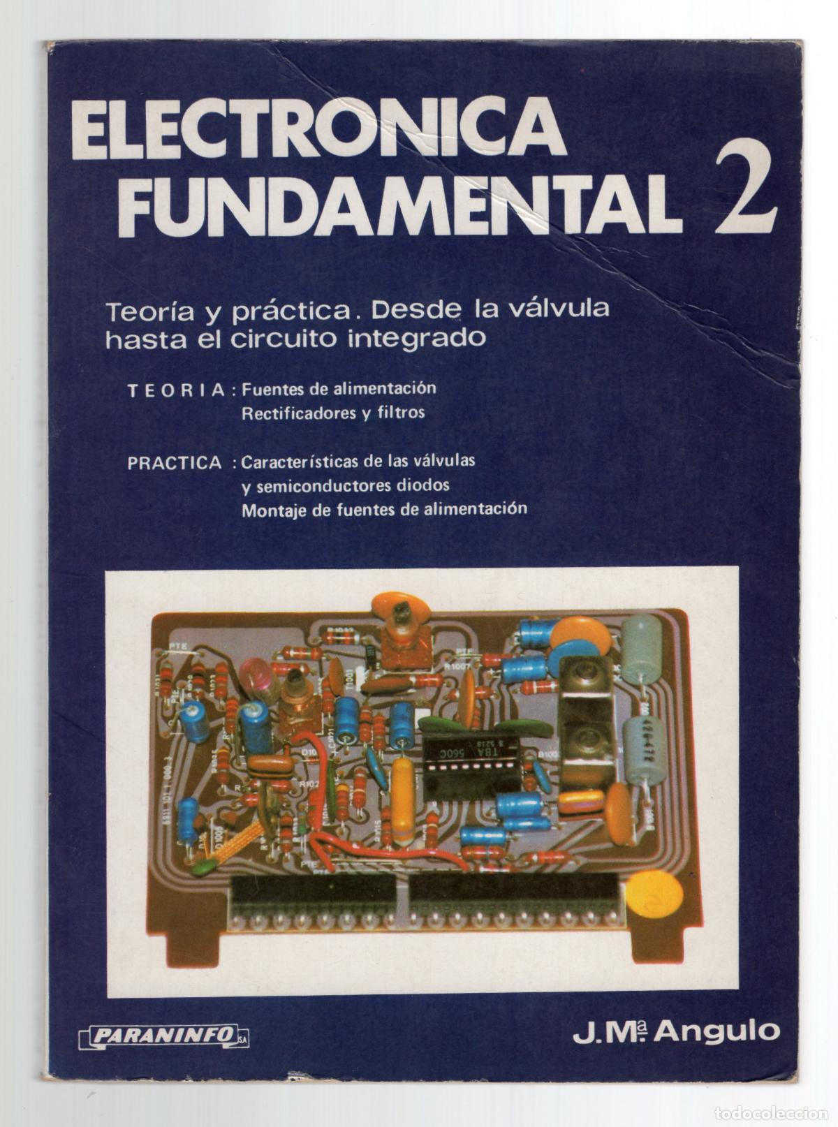 Libros de segunda mano de Ciencias: 311 | Electr&oacute;nica fundamental vol 2. Jos&eacute; M&ordf; Angulo Usategui -Paraninfo, 1985-