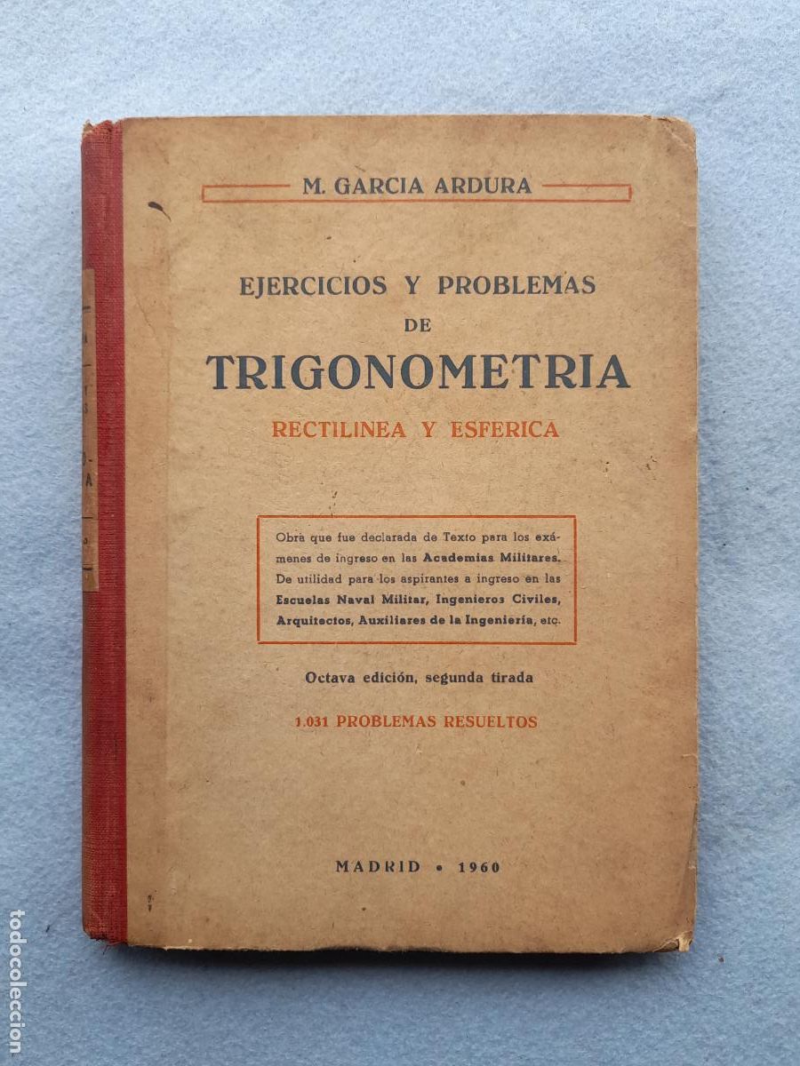 Libros de segunda mano de Ciencias: Ejercicios y Problemas de Trigonometr&iacute;a. Rectilinea y Esf&eacute;rica. M. Garc&iacute;a Ardura