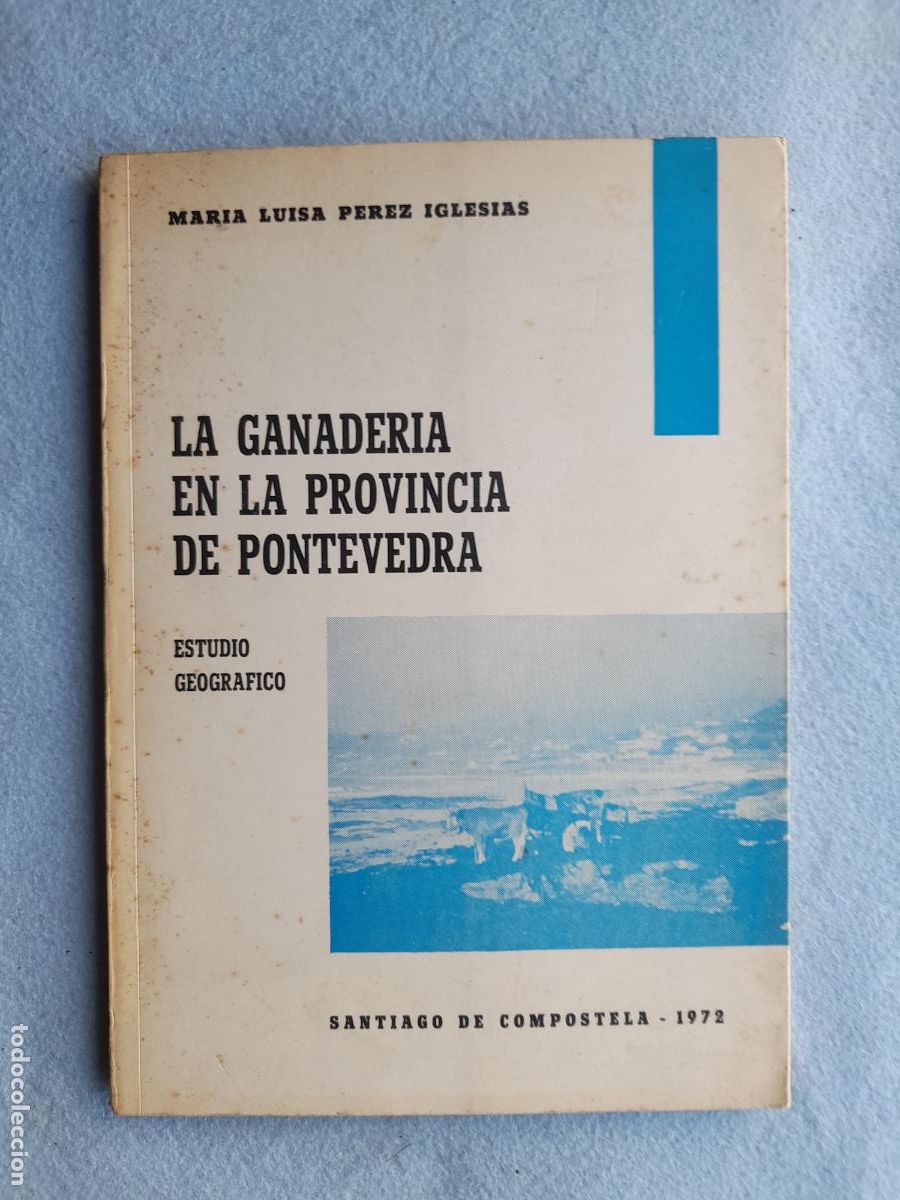 Libros de segunda mano: La Ganader&iacute;a en la Provincia de Pontevedra. Mar&iacute;a Luisa P&eacute;rez Iglesias.