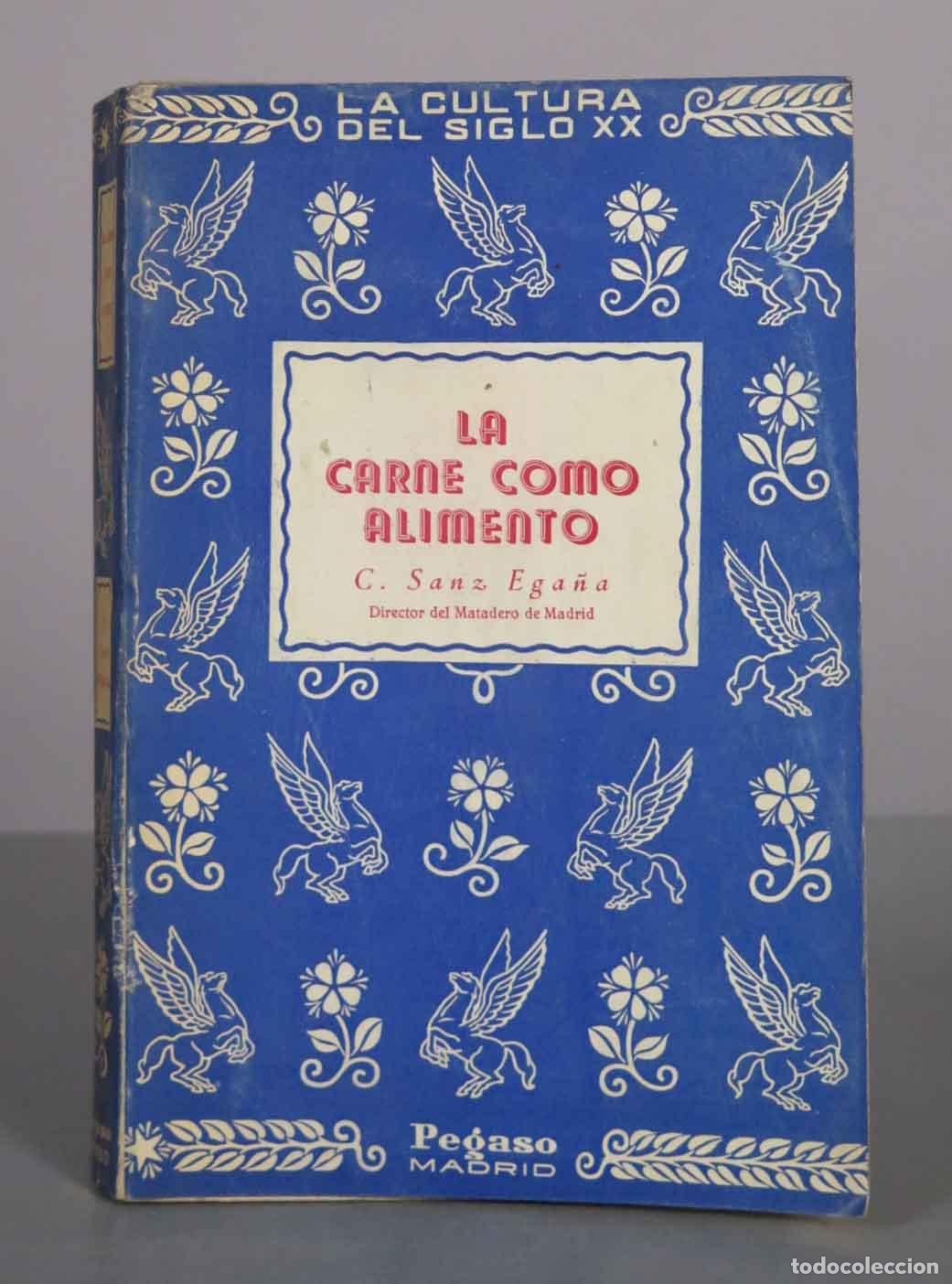 Libros de segunda mano: La carne como alimento - Ces&aacute;reo Sanz Ega&ntilde;a - Editorial Pegaso