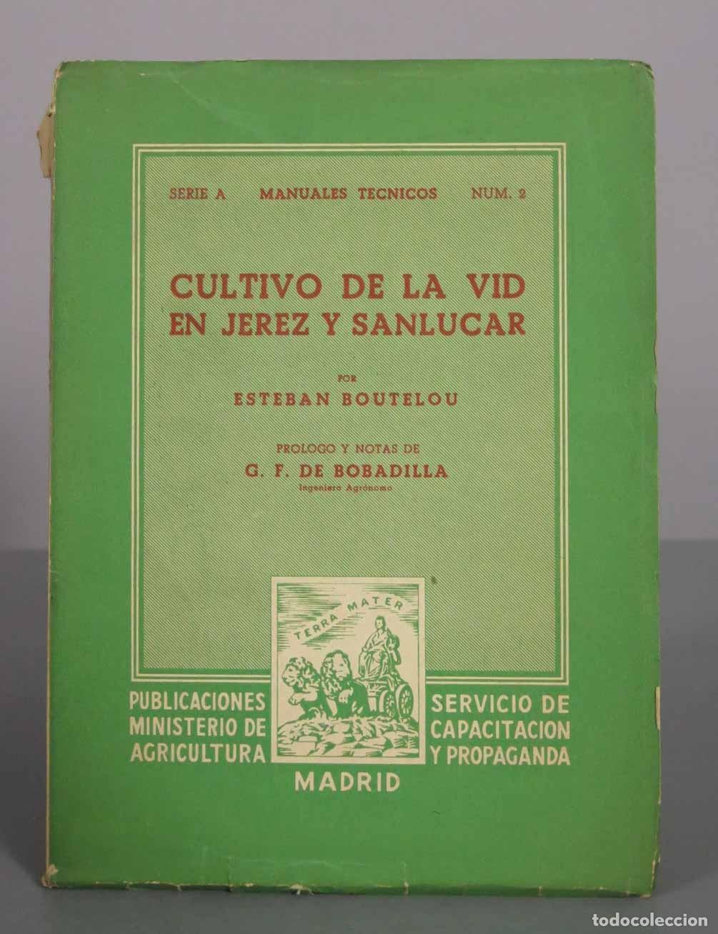 Libros de segunda mano: Cultivo de la vid en Jerez y Sanl&uacute;car - Esteban Boutelou - G. F. de Bobadilla - Ministerio de Agricu