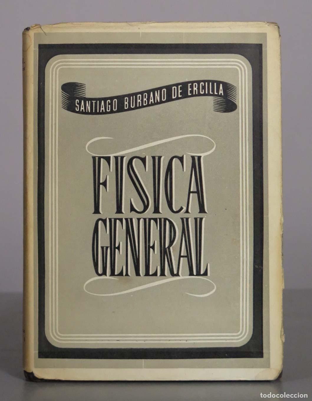 Libros de segunda mano de Ciencias: Fisica General - Santiago Burbano de Ercilla - Editorial Libreria General TOMO I