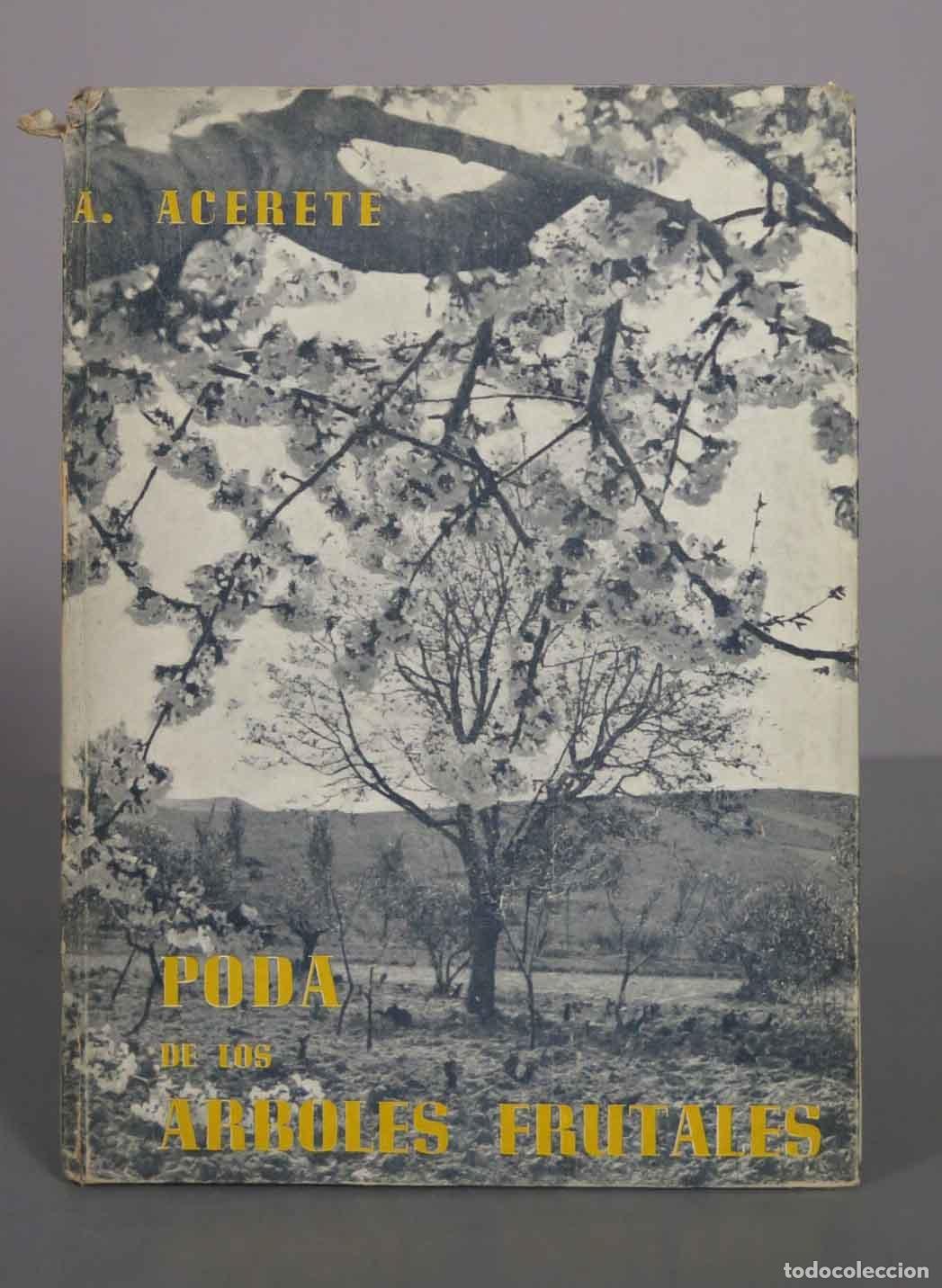 Libros de segunda mano: Poda de los &aacute;rboles frutales - Antonio Acerete - Editorial Dossat